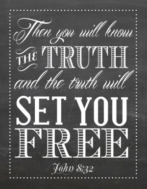 and the truth will set you free jesus inspirational quotes