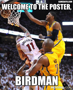 Paul George puts Birdman on a poster with huge dunk