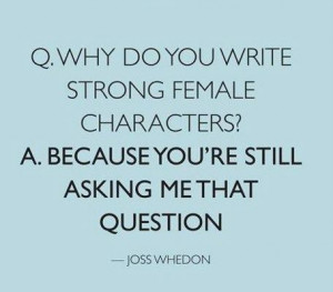 joss-whedon-strong-female-characters