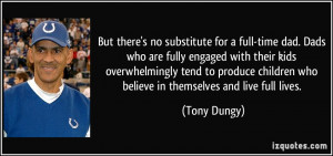 But there's no substitute for a full-time dad. Dads who are fully ...