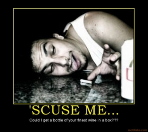 Cheap Motivational Posters on Scuse Me Cheap Wine Day Demotivational ...