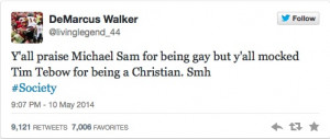 being openly gay versus how Tim Tebow was received in regard to being ...