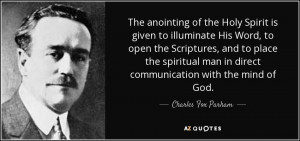 The anointing of the Holy Spirit is given to illuminate His Word, to ...