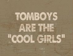 , Tomboys Stuff, Country Quotes, Vintage Signs, Truths, Cool Sayings ...