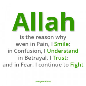 ALLAH is the reason why even in pain, i smile; in Confusion, i ...