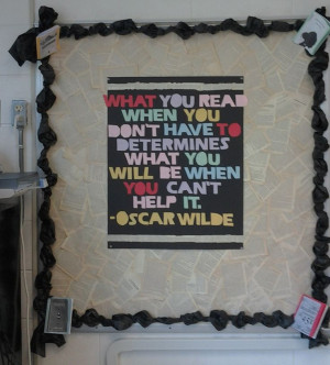 Reading bulletin board. Oscar Wilde quote. English classroom. Mrs ...