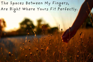 The Spaces Between My Fingers…