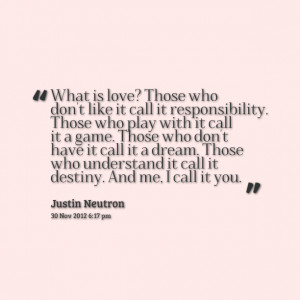 Responsibility Quotes Quotes picture: what is love?