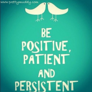 When working towards your fitness goals, be positive, patient and ...