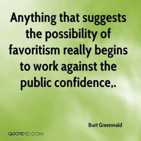 Burt Greenwald - Anything that suggests the possibility of favoritism ...