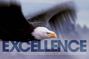 Excellence - Excellence is the result of caring more than others think ...