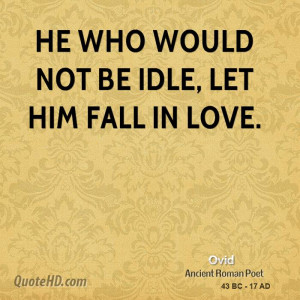 ovid-ovid-he-who-would-not-be-idle-let-him-fall-in.jpg