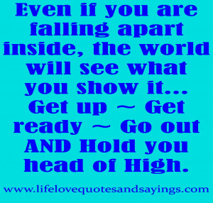 ... you show it… Get up ~ Get ready ~ Go out AND Hold you head of High