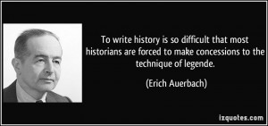 ... to make concessions to the technique of legende. - Erich Auerbach