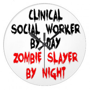 Clinical Social Worker Zombie Slayer Wallclock