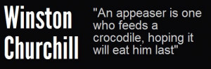 WinstonChurchill #Appeasement #Quotes #Inspiration #LifeLessons