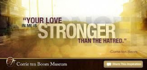 God's love is stronger than the hatred you feel. His mercy is greater ...