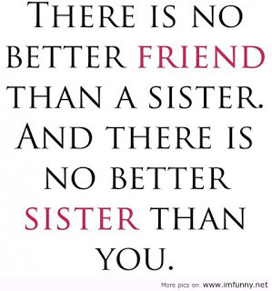 ... you ll be my chello sister till the end shaleny my little sister