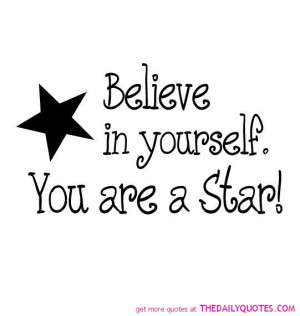 Believe In Yourself You Are A Star - Belief Quote
