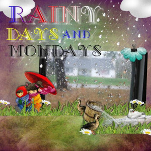 Rainy Days and Monday