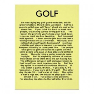 Golf Sayings T Shirts, Golf Sayings Gifts, Art, Posters, and more