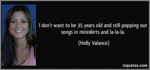More Holly Valance Quotes