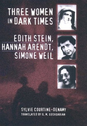 Start by marking “Three Women in Dark Times: Edith Stein, Hannah ...