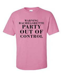 warning bachelorette party out of control more bands mom bachelorette ...