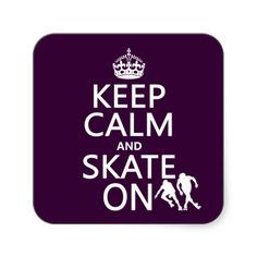 Keep Calm and Skate On (rollerskates) (any color) Stickers