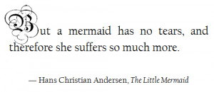 mermaids, pain, quotes, tears, the little mermaid
