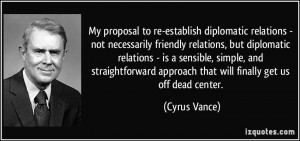 My proposal to re-establish diplomatic relations - not necessarily ...