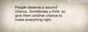 Deserve A Second Chance Quotes people deserve a-34558 jpg