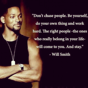 Don't chase people...