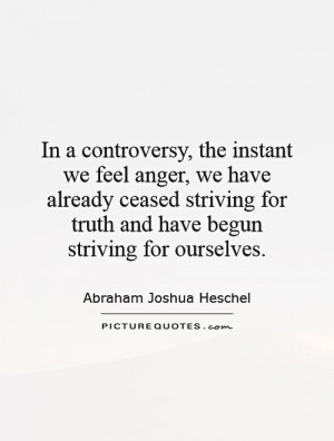 Truth Quotes Anger Quotes Abraham Joshua Heschel Quotes