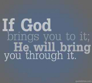 God will bring you through it