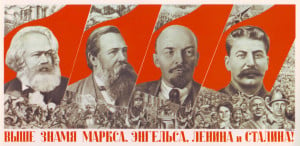 Soviet propaganda reading: “Rise higher the banner of Marx, Engels ...