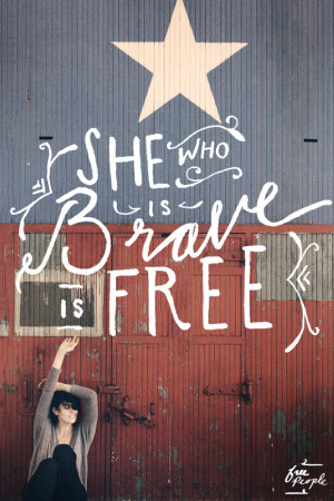 Post image for Monday Quote: Brave