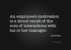 An employee's motivation is a direct result of the sum of ...