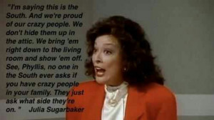 Suzanne Sugarbaker Quotes Julia sugarbaker