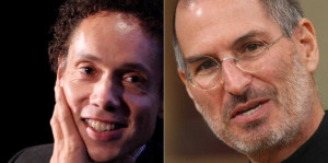 Malcolm Gladwell Says Steve Jobs Became Steve Jobs Because Of This ...