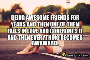 Being Awesome Friends For Years And Then One Of Them Falls In Love And ...
