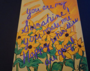 Hand painted original acrylic paint ing of sunflowers with quote You ...