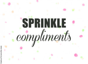 sprinkle compliments coeurblonde quote