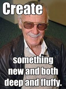Stan Lee [remember none of these are quotes, unless they're in ...