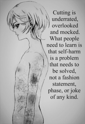 ... self-harm is a problem that needs to be solved, not a fashion