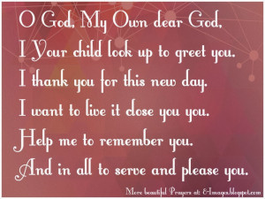 Dear God I Your child, look up to greet you. I thank you for this new ...