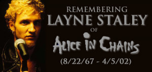 Remembering Layne Staley
