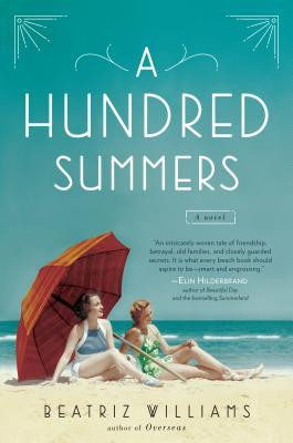 Hundred Summers by Beatriz Williams is one of my favorite beach ...
