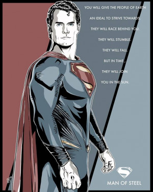 beautiful quote from Superman - Man of Steel join you in the SUN ...