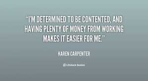 quote-Karen-Carpenter-im-determined-to-be-contented-and-having-68839 ...